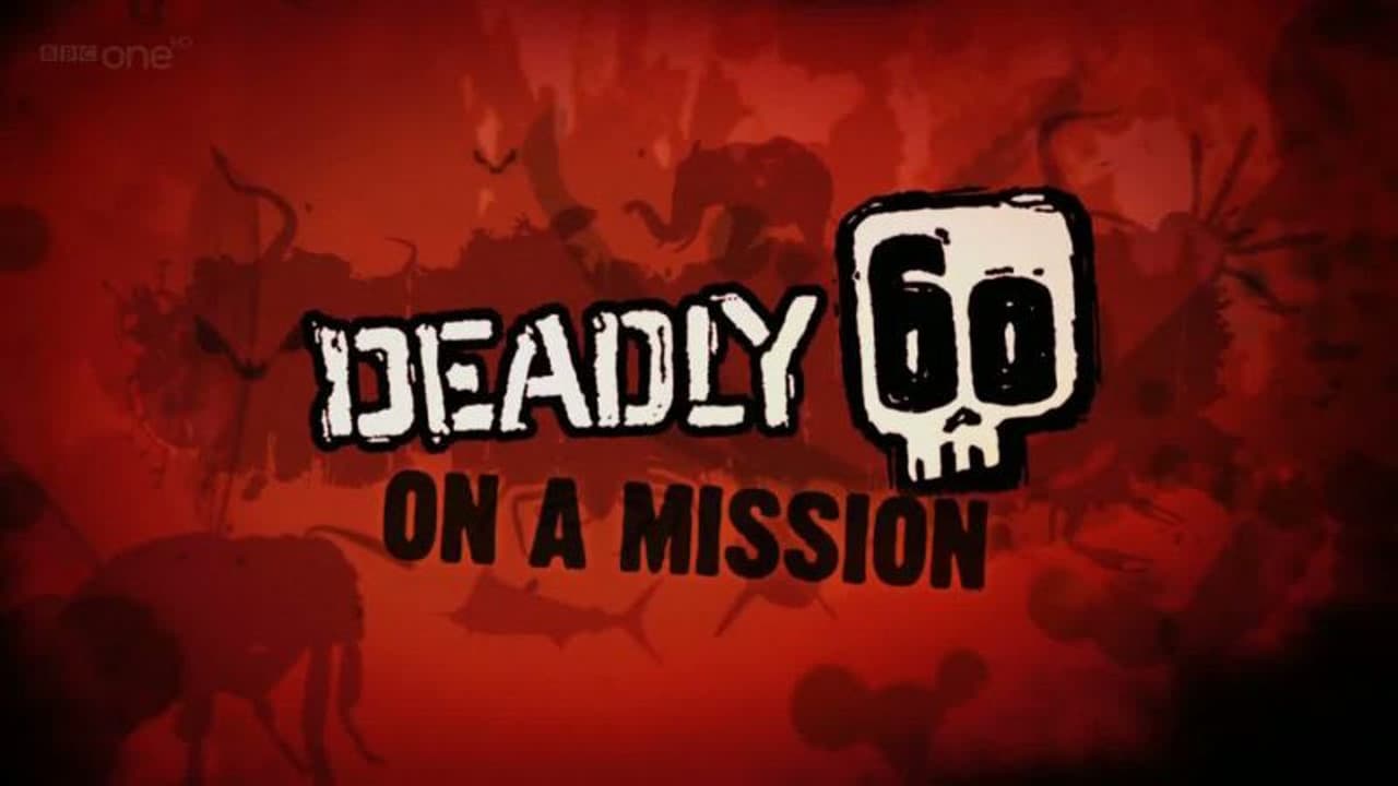 Deadly 60 on a Mission Background