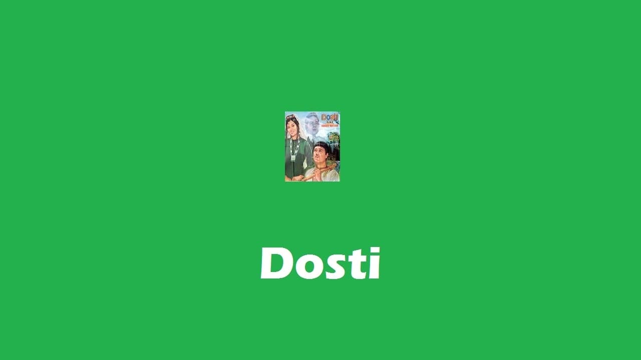 Dosti Background