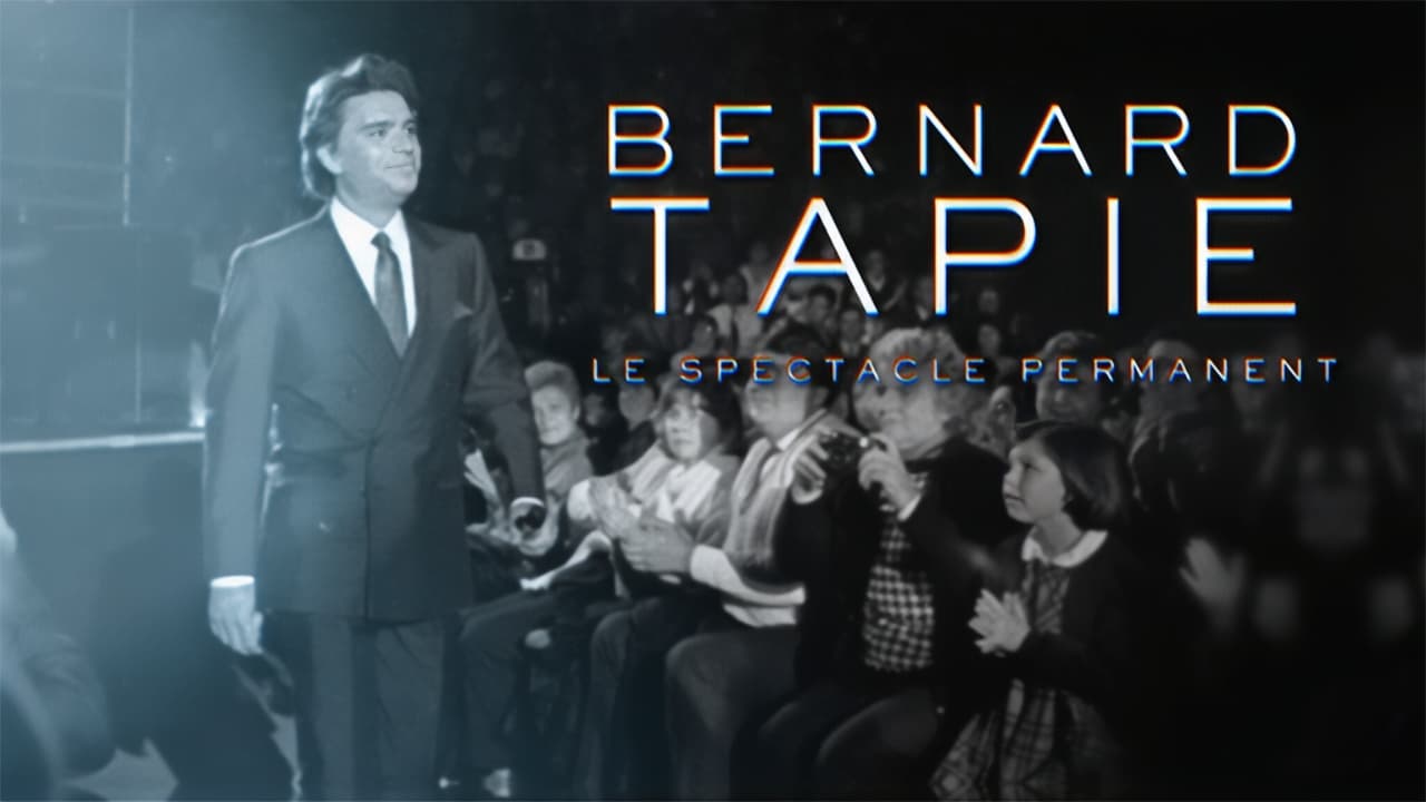 Bernard Tapie, le spectacle permanent Background