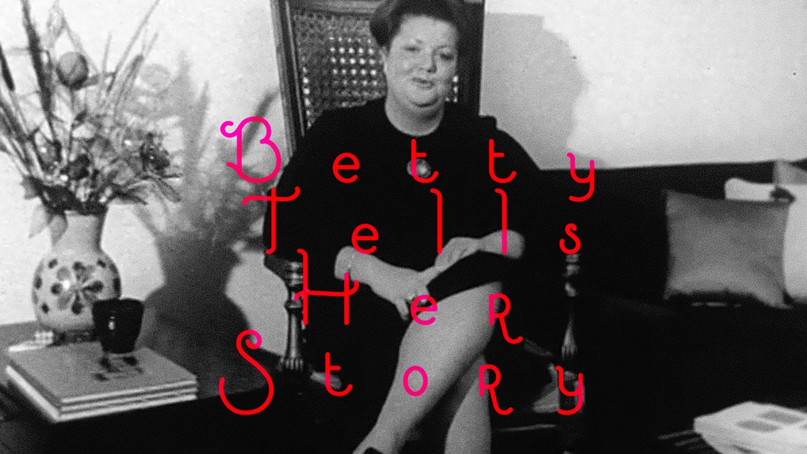 Betty Tells Her Story Background