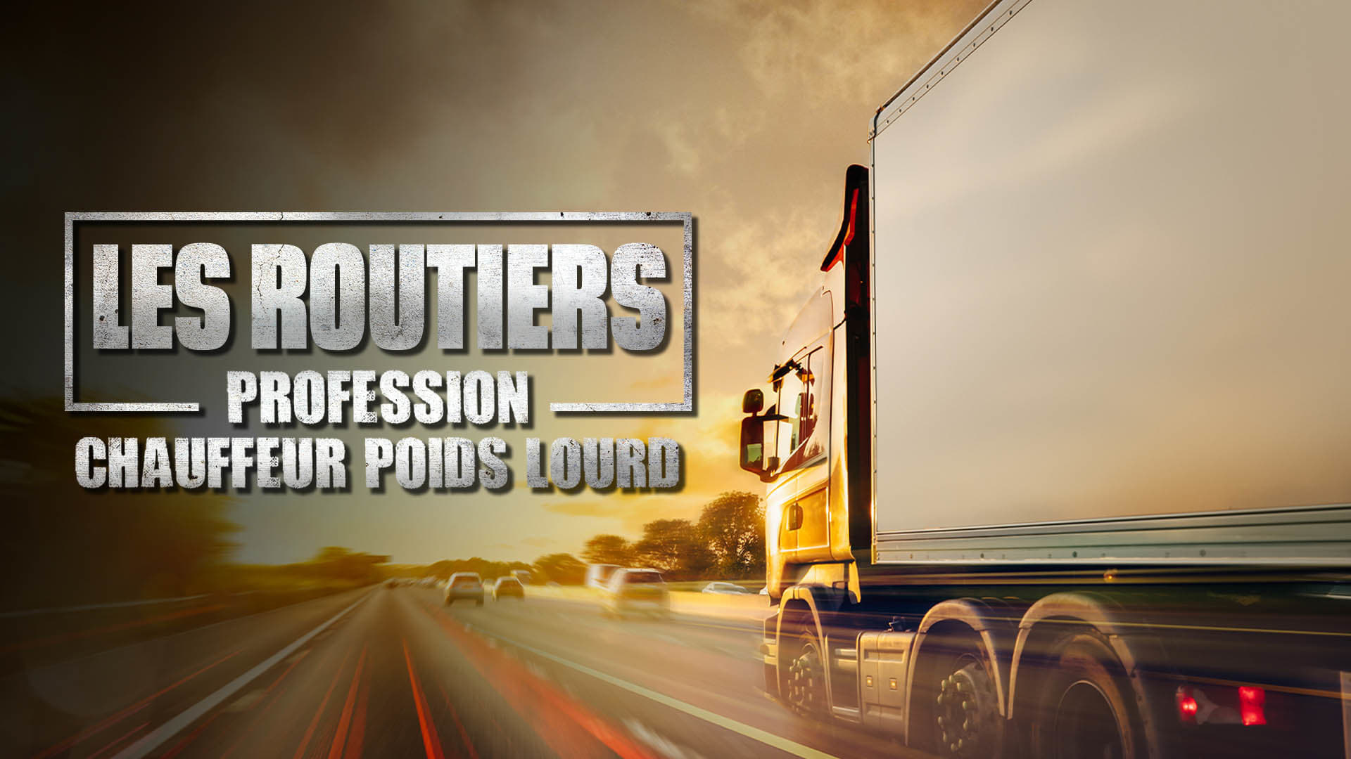 Les routiers : profession chauffeur poids lourd Background